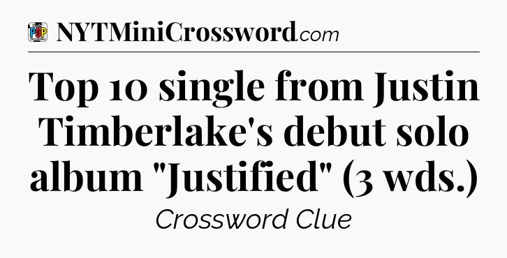 Top 10 single from Justin Timberlake's debut solo album 