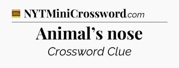 Animal’s nose - Eugene Sheffer Crossword