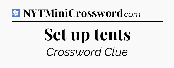 Set up tents Puzzle Page Crossword Clue