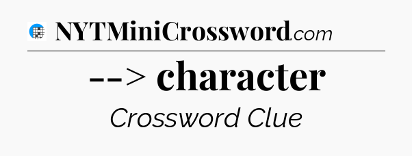 --> character Crossword Clue
