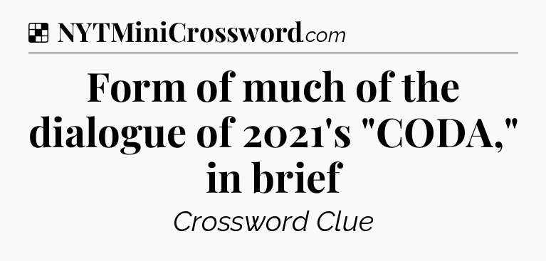 Solution: Form of much of the dialogue of 2021's 