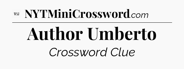Author Umberto - WSJ Crossword