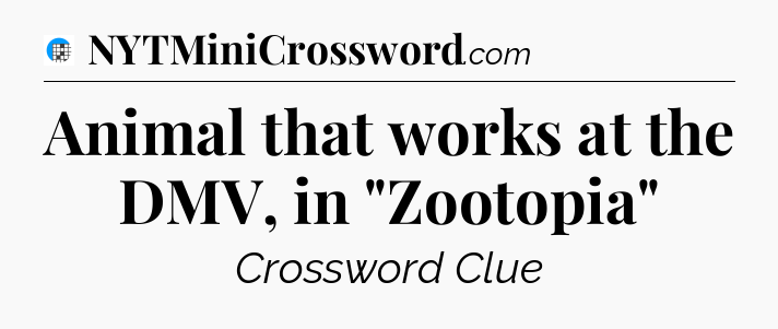 Animal that works at the DMV, in 