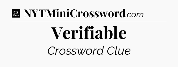 Verifiable - LA Times Crossword