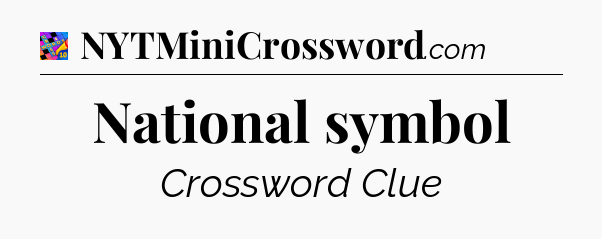 National symbol Crossword Clue