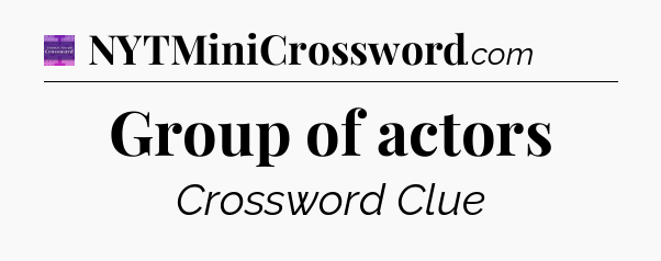 Group of actors - Thomas Joseph Crossword