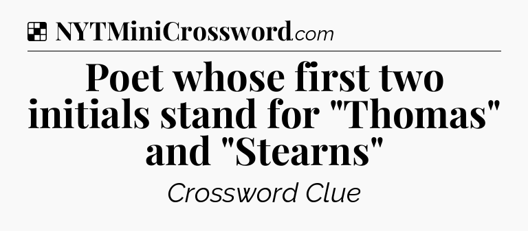 Solution: Poet whose first two initials stand for 