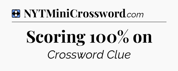 Solution: Scoring 100% on - NYT Mini Crossword