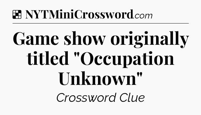 Solution: Game show originally titled 