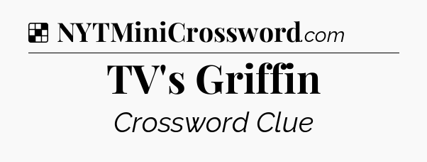 Solution: TV's Griffin - NYT Crossword
