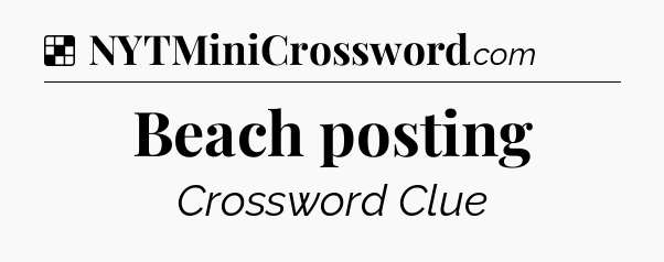 Solution: Beach posting - NYT Crossword