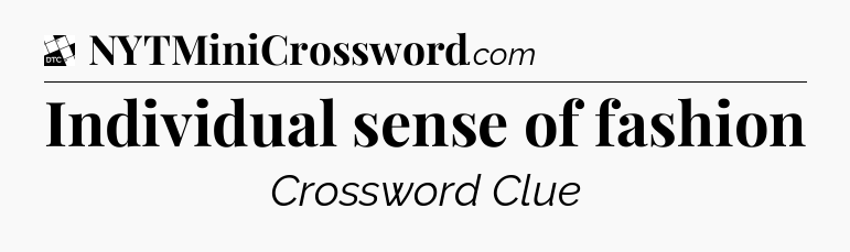 Individual sense of fashion - Daily Themed Classic Crossword