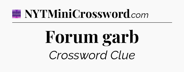 Forum garb - Thomas Joseph Crossword