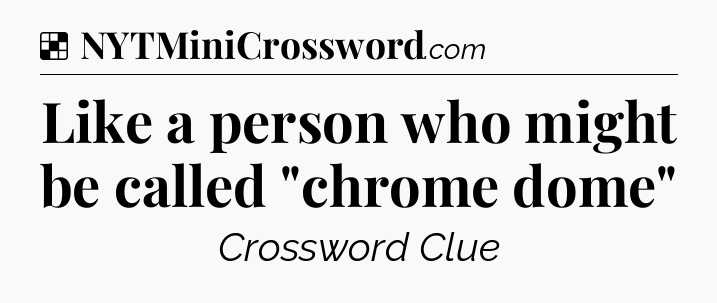 Solution: Like a person who might be called 
