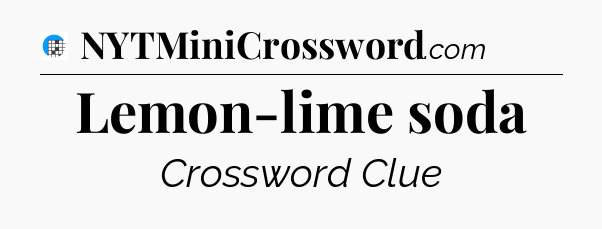 Lemon-lime soda Crossword Clue