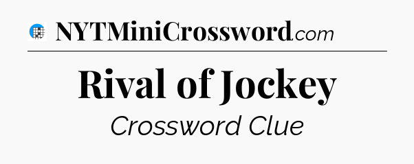 Rival of Jockey Crossword Clue