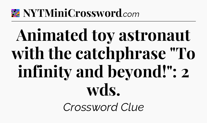 Animated toy astronaut with the catchphrase 