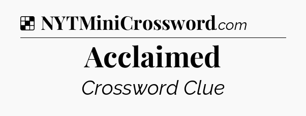 Solution: Acclaimed - NYT Crossword