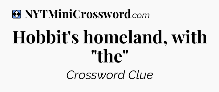 Solution: Hobbit's homeland, with 