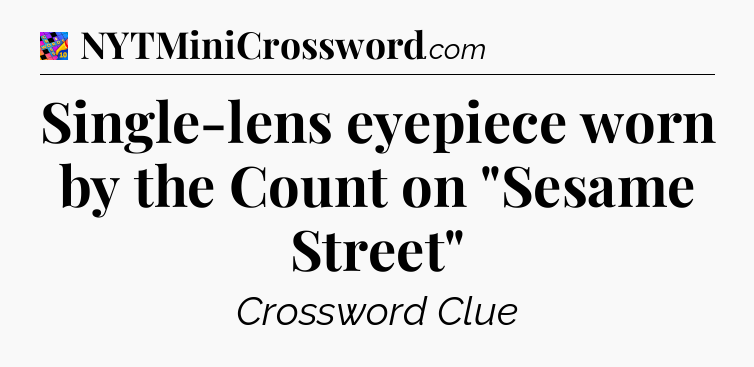 Single-lens eyepiece worn by the Count on 