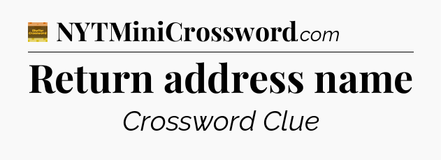 Return address name - Eugene Sheffer Crossword