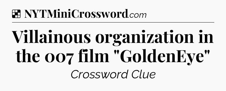 Solution: Villainous organization in the 007 film 