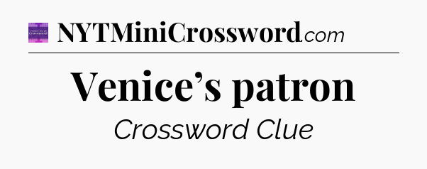 Venice’s patron - Thomas Joseph Crossword