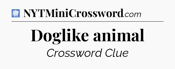 Doglike animal Puzzle Page Crossword Clue