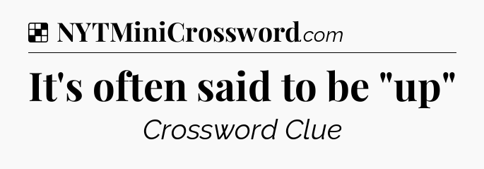 Solution: It's often said to be 