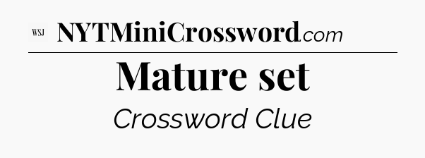 Mature set - WSJ Crossword