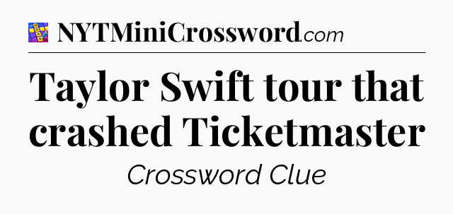 Taylor Swift tour that crashed Ticketmaster Codycross