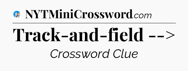Track-and-field --> Crossword Clue