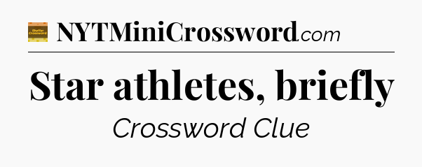 Star athletes, briefly - Eugene Sheffer Crossword
