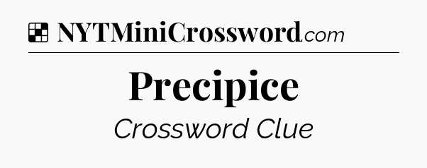 Solution: Precipice - NYT Crossword