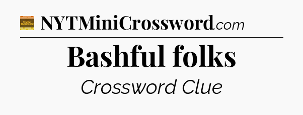 Bashful folks - Eugene Sheffer Crossword