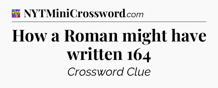 How a Roman might have written 164 Codycross