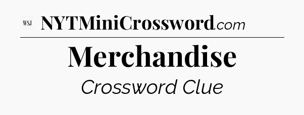 Merchandise - WSJ Crossword