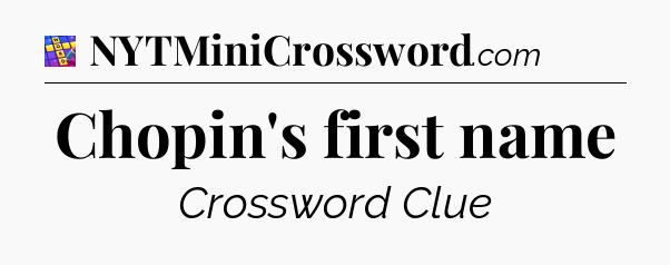 Chopin's first name Codycross