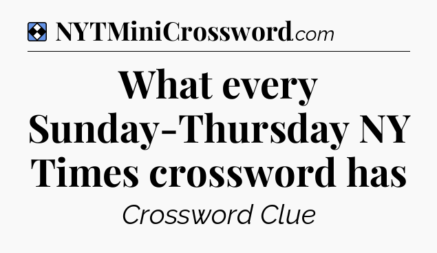 Solution: What every Sunday-Thursday NY Times crossword has - NYT Mini Crossword