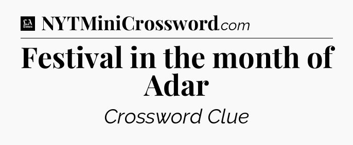 Festival in the month of Adar - LA Times Crossword