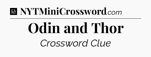 Odin and Thor - LA Times Crossword