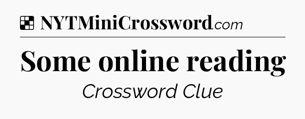 Solution: Some online reading - NYT Crossword