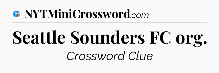 Seattle Sounders FC org Crossword Clue