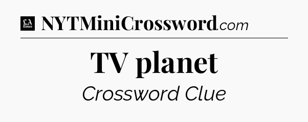 TV planet - LA Times Crossword
