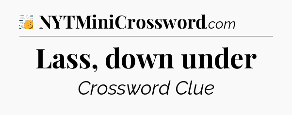 Lass, down under - 7 Little Words