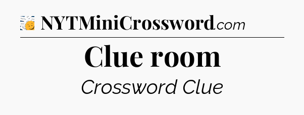 Clue room - 7 Little Words