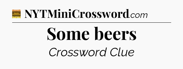 Some beers - Eugene Sheffer Crossword