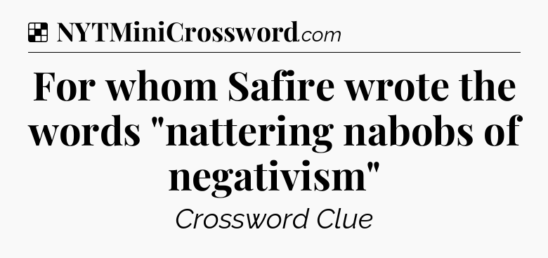 Solution: For whom Safire wrote the words 