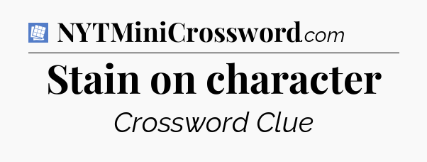 Stain on character Puzzle Page Crossword Clue