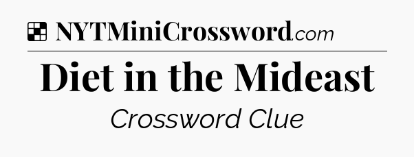 Solution: Diet in the Mideast - NYT Crossword